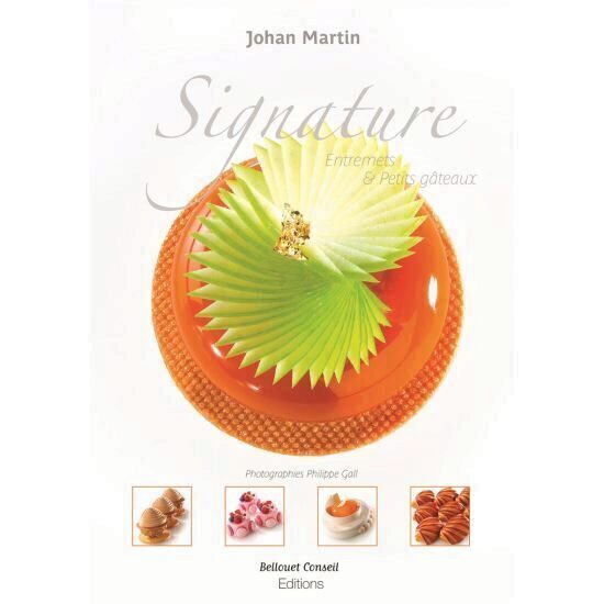 Carte Signature Entremets, Petits Gateaux, de Johan Martin 